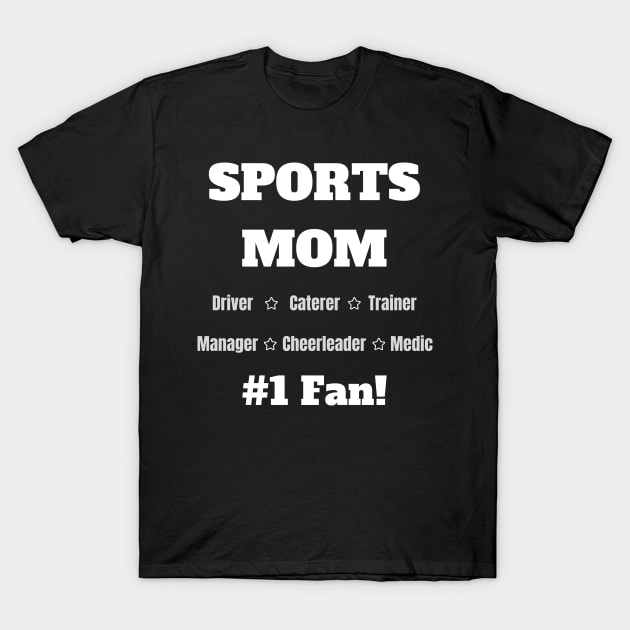 Sports Mom - Number One Fan T-Shirt by EvolvedandLovingIt